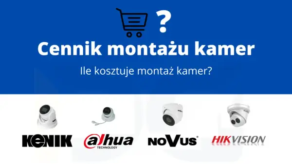 Ile kosztuje montaż kamer monitoringu: kompletny cennik i koszty instalacji
